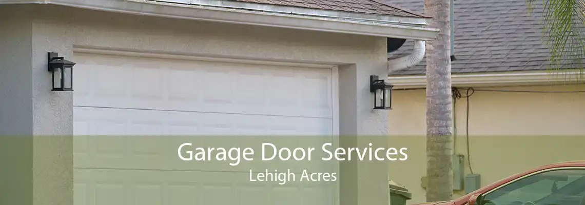 Garage Door Services Lehigh Acres